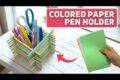 Wow! See How Colored Papers Turn Into a Pen Holder!
