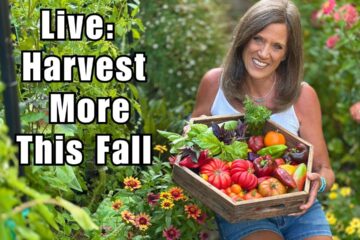 LIVE: Fresh Fall Garden Secrets to Keep Harvesting Longer (REPLAY)