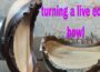 Woodturning a Rustic Live Edge Bowl from Start to Finish.handmade Woodturning.